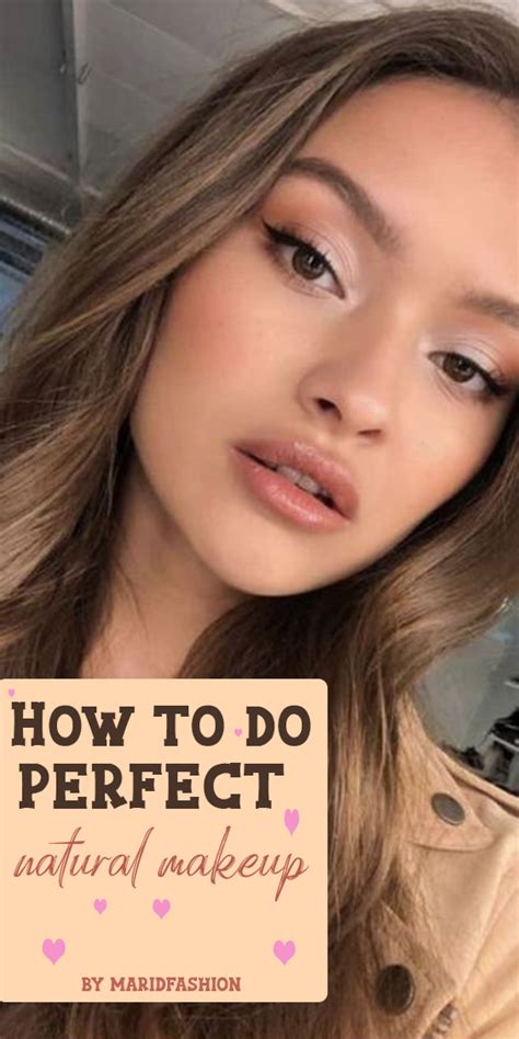 Steps To Do Perfect Makeup For Natural Look Natural Makeup Makeup