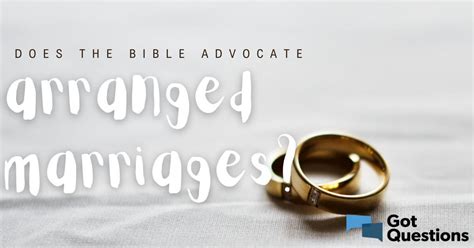 Does The Bible Advocate Arranged Marriages