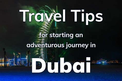 Travel Tips For Starting An Adventurous Travel Journey In Dubai