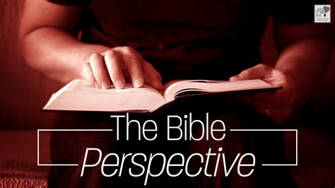 The Bible Perspective House To House Heart To Heart