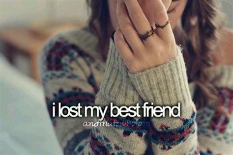 I Lost My Best Friend Pictures Photos And Images For Facebook Tumblr