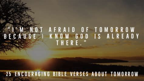 25 Encouraging Bible Verses About Tomorrow Do Not Worry
