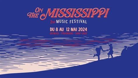 Gagnez Vos Pass Pour Le Festival On The Mississippi France Bleu