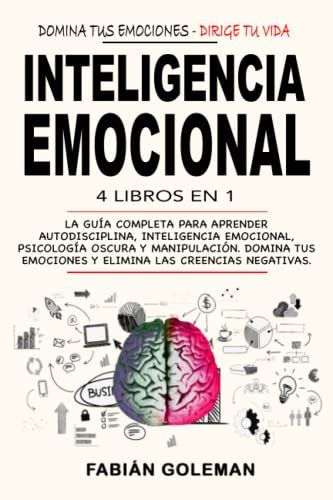 Inteligencia Emocional 4 Libros En 1 La Guía Completa Para Aprender