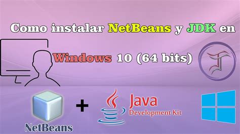 Como Instalar NetBeans Y JDK En Windows Paso A Paso YouTube