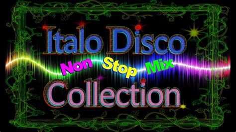 Italo Disco Collection Non Stop Mix 2 Youtube