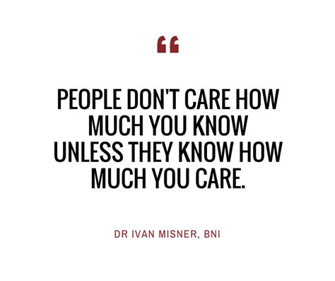 People Dont Care How Much You Know Unless They Know How Much You Care