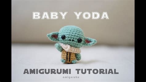 How To Make Amigurumi Baby Yoda Tutorial And Pattern Youtube