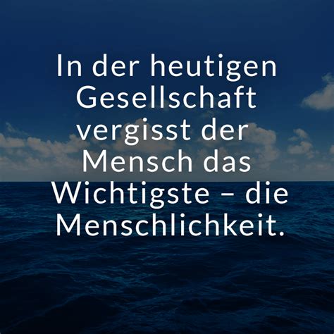 In der heutigen Gesellschaft vergisst der Mensch das ... Ob nun verliebt oder traurig, lustig oder deprimiert, kess oder anständig oder einfach nur clever.