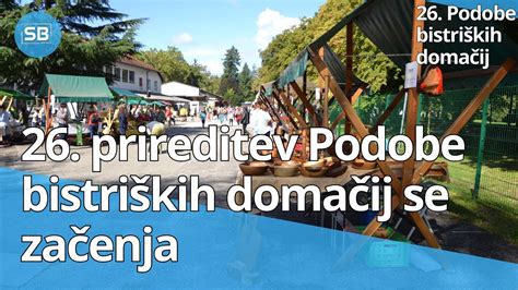 26 Prireditev Podobe Bistriških Domačij Se Začenja Youtube