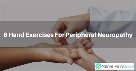 6 Simple Hand Exercises For Peripheral Neuropathy Relief Artofit