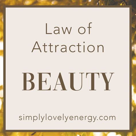 Law Of Attraction Beauty Law Of Attraction Law Of Attraction Tips