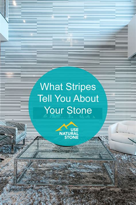 Striking Patterns What Stripes Tell You About Your Stone Use Natural
