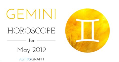Astrograph Gemini Horoscope For May 2019