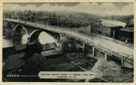 Million Dollar Bridge Fairmont W Va West Virginia History Onview