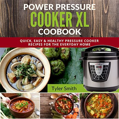 Jp Power Pressure Cooker Xl Cookbook Quick Easy And Healthy