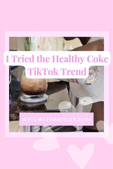 I Tried The Healthy Coke Tiktok Trend — Well With Brielle
