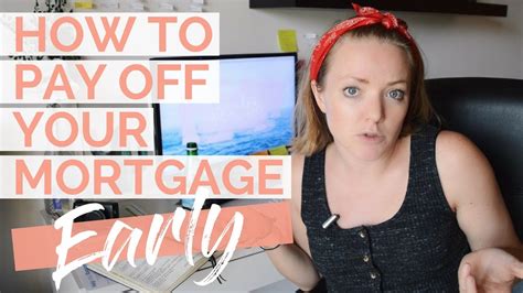 How To Pay Off Your Mortgage Early Youtube