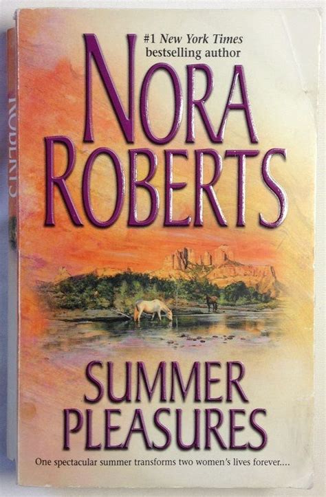 Summer Pleasures Second Nature One Summer By Nora Roberts 2002