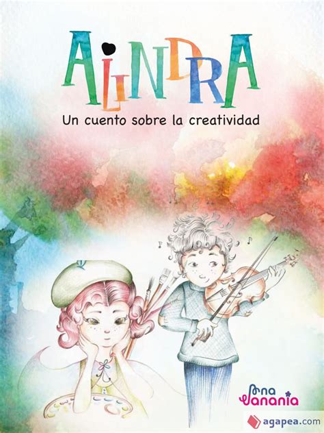 Alindra Un Cuento Sobre La Creatividad Ana Vanania 9788409091324