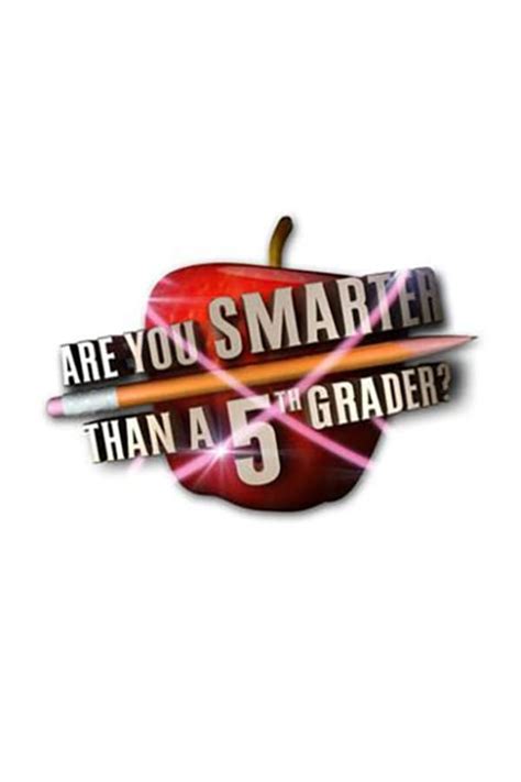 Are You Smarter Than A 5th Grader Tv Series 2007 2007 — The Movie