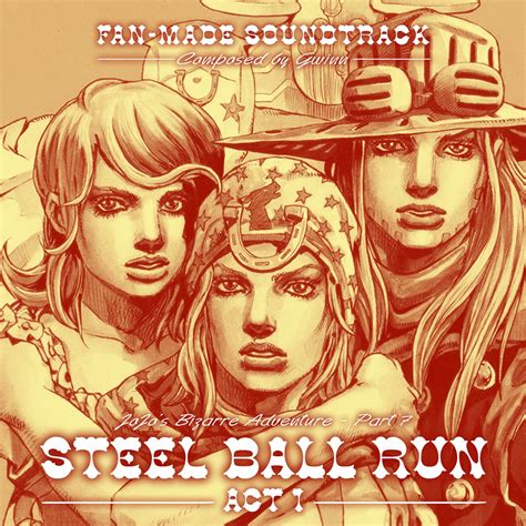 Steel Ball Run Act I Music Inspired By Jojos Bizarre Adventure музыка
