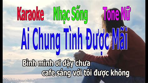 Karaoke Ai Chung Tình Được Mãi Beat Chuẩn Tone Nữ Karaoke Lâm Nguyễn