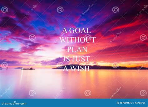Inspirational Quote A Goal Without Plan Is Just A Wish Stock Photo