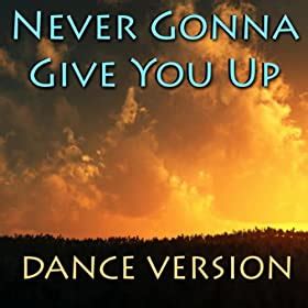 It was written and produced by stock aitken waterman. Amazon.com: Never Gonna Give You Up (Dance Version): Dance ...
