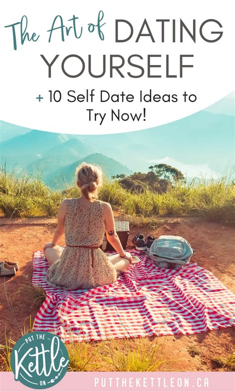 The Art Of Dating Yourself 25 Self Date Ideas To Try Now Self Care Picnic Green Living
