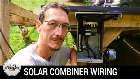 Diy Off Grid Solar Assemble And Wire A Combiner Box Part 4 Youtube