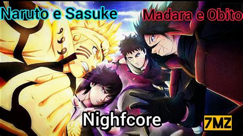 Nightcore Naruto E Sasuke Vs Madara E Obito Duelo De Titãs Youtube