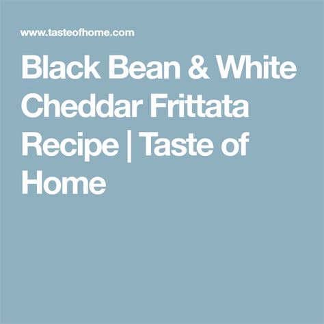Black Bean And White Cheddar Frittata Recipe White Cheddar Frittata