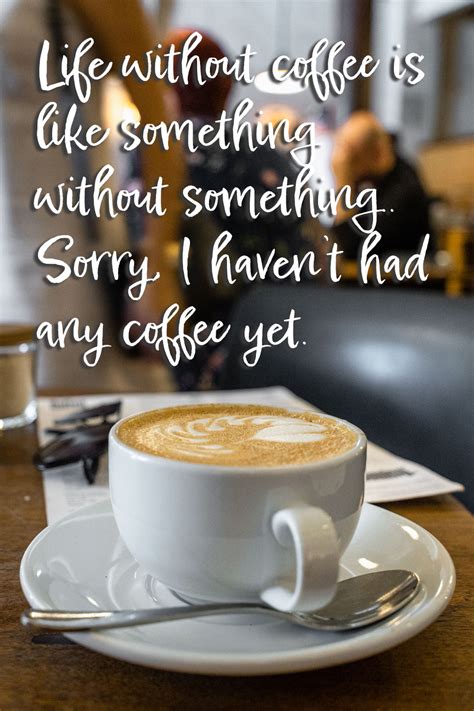 55 Funny And Inspirational Coffee Quotes 2023