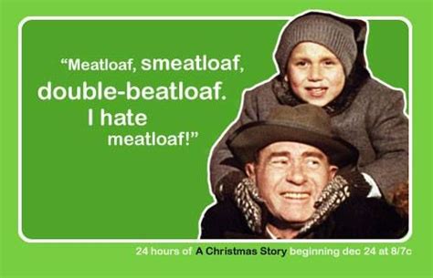 Https://tommynaija.com/quote/christmas Story Meatloaf Quote