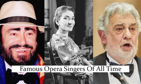 20 Famous Opera Singers Of All Time Siachen Studios