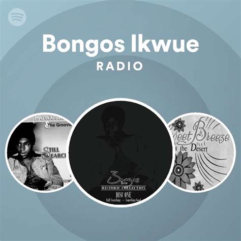 Bongos Ikwue Spotify