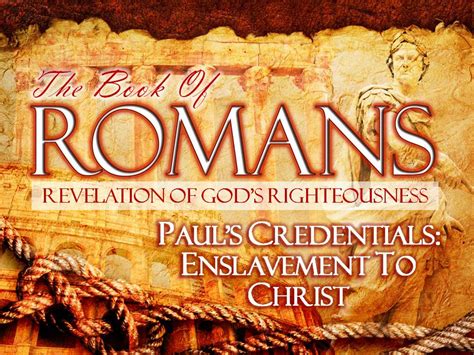 Romans 11 7 Pauls Credentials Enslavement To Christ Praise