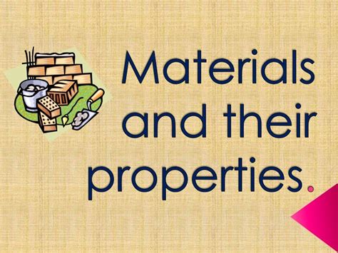 Materials And Their Properties Presentation