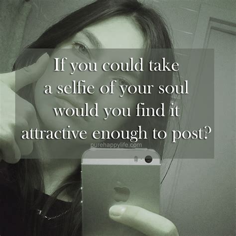 Selfie Quotes Best Love Quotes And Life Quotes