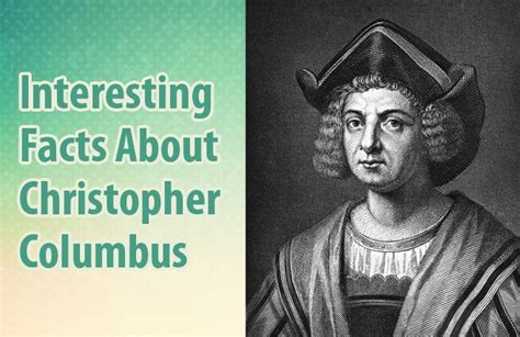 Interesting Facts About Christopher Columbus Christopher Columbus Facts
