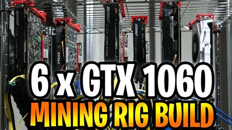 6 X Gtx 1060 6gb Mining Rig Build Youtube