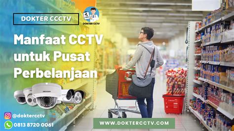 Manfaat CCTV Untuk Pusat Perbelanjaan DOKTER CCTV
