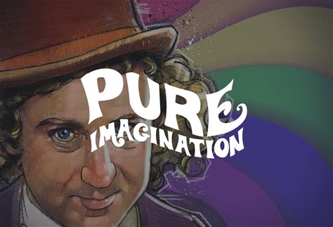 Pure imagination is a song from the 1971 film willy wonka & the chocolate factory. Gene Wilder - Pure Imagination | TeeFury Blog