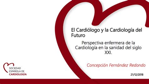 El Cardiólogo Y La Cardiología Del Futuro Perspectiva Enfermera De La