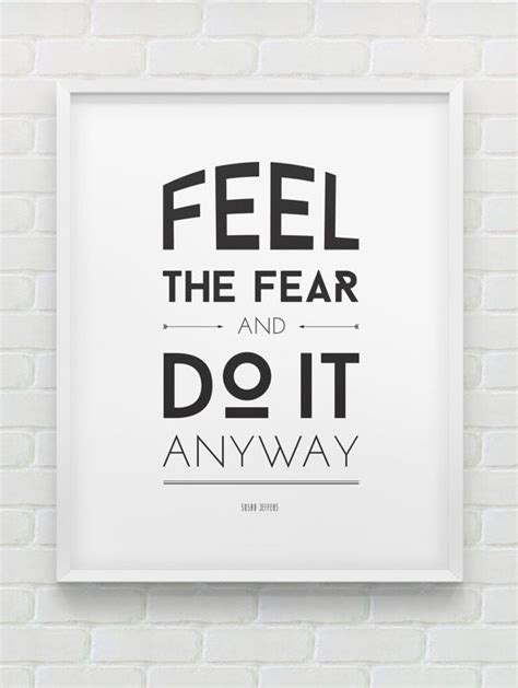 Feel The Fear And Do It Anyway Susan Jefferss Quote Print
