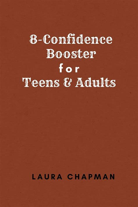 8 Confidence Booster For Teens And Adults The Complete Guide On How To