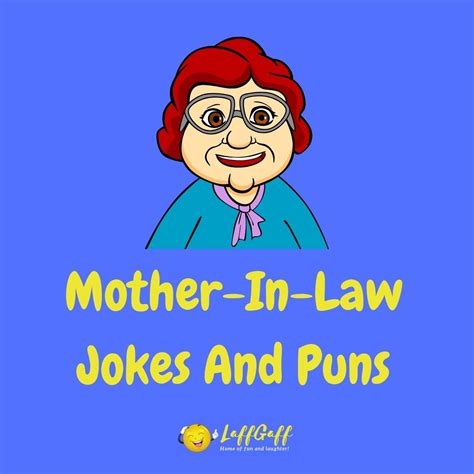 35 hilarious mother in law jokes and puns laffgaff