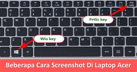 Beberapa Cara Screenshot Di Laptop Acer Techbanget