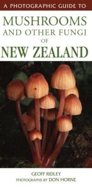 Photographic Guide To Mushrooms And Other Fungi Of New Zealand Geoff